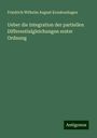 Friedrich Wilhelm August Krankenhagen: Ueber die Integration der partiellen Differentialgleichungen erster Ordnung, Buch