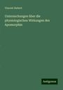 Vincent Siebert: Untersuchungen über die physiologischen Wirkungen des Apomorphin, Buch