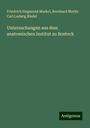 Friedrich Siegmund Merkel: Untersuchungen aus dem anatomischen Institut zu Rostock, Buch