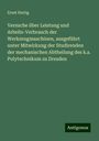 Ernst Hartig: Versuche über Leistung und Arbeits-Verbrauch der Werkzeugmaschinen, ausgeführt unter Mitwirkung der Studirenden der mechanischen Abtheilung des k.s. Polytechnikum zu Dresden, Buch