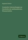 Siegmund Günther: Vermischte Untersuchungen zur Geschichte der mathematischen Wissenschaften, Buch