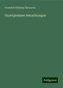 Friedrich Wilhelm Nietzsche: Unzeitgemässe Betrachtungen, Buch