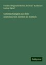 Friedrich Siegmund Merkel: Untersuchungen aus dem anatomischen Institut zu Rostock, Buch