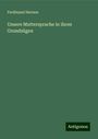 Ferdinand Hermes: Unsere Muttersprache in ihren Grundzügen, Buch