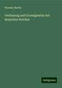 Theodor Martin: Verfassung und Grundgesetze des deutschen Reiches, Buch