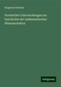 Siegmund Günther: Vermischte Untersuchungen zur Geschichte der mathematischen Wissenschaften, Buch