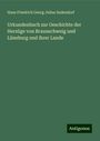 Hans Friedrich Georg Julius Sudendorf: Urkundenbuch zur Geschichte der Herzöge von Braunschweig und Lüneburg und ihrer Lande, Buch