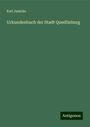 Karl Janicke: Urkundenbuch der Stadt Quedlinburg, Buch