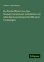 Johann Carl Fuhlrott: Der fossile Mensch aus dem Neanderthal und sein Verhältniss zum Alter des Menschengeschlechts: zwei Vorlesungen, Buch