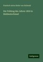 Friedrich Anton Heller Von Hellwald: Der Feldzug des Jahres 1809 in Süddeutschland, Buch