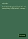 Ernst Essen: Der Keller zu Skepsis, Versuch über das Schicksal der aristotelischen Schriften, Buch