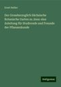 Ernst Hallier: Der Grossherzoglich Sächsische Botanische Garten zu Jena: eine Anleitung für Studirende und Freunde der Pflanzenkunde, Buch