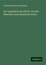 Friedrich Wilhelm Hackländer: Der Augenblick des Glücks. Aus den Memoiren eines fürstlichen Hofes, Buch