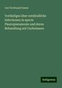 Carl Ferdinand Kunze: Vorläufiges über entzündliche Infectionen in specie Pleuropneumonie und deren Behandlung mit Carbolsaure, Buch