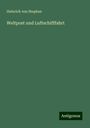 Heinrich Von Stephan: Weltpost und Luftschifffahrt, Buch