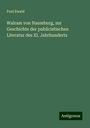 Paul Ewald: Walram von Naumburg, zur Geschichte der publicistischen Literatur des XI. Jahrhunderts, Buch