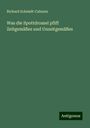 Richard Schmidt-Cabanis: Was die Spottdrossel pfiff Zeitgemäßes und Unzeitgemäßes, Buch