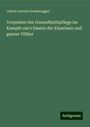 Jakob Laurenz Sonderegger: Vorposten der Gesundheitspflege im Kampfe um's Dasein der Einzelnen und ganzer Völker, Buch