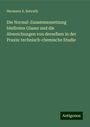 Hermann E. Benrath: Die Normal-Zusammensetzung bleifreien Glases und die Abweichungen von derselben in der Praxis: technisch-chemische Studie, Buch