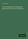 Otto Caspari: Die psychophysische Bewegung in Rücksicht der Natur ihres Substrats, Buch