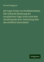 Bernard Borggreve: Die Vogel-Fauna von Norddeutschland. Eine kritische Musterung der europäischen Vogel-Arten nach dem Gesichtspunkt ihrer Verbreitung über das nördliche Deutschland, Buch