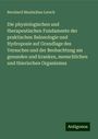 Bernhard Maximilian Lersch: Die physiologischen und therapeutischen Fundamente der praktischen Balneologie und Hydroposie auf Grundlage des Versuches und der Beobachtung am gesunden und kranken, menschlichen und thierischen Organismus, Buch