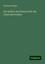 Hermann Sauppe: Die Quellen des Plutarchs für das Leben des Perikles, Buch