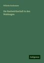 Wilhelm Bonhausen: Die Raubwirthschaft in den Waldungen, Buch