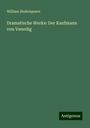 William Shakespeare: Dramatische Werke: Der Kaufmann von Venedig, Buch