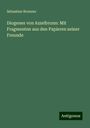 Sebastian Brunner: Diogenes von Azzelbrunn: Mit Fragmenten aus den Papieren seiner Freunde, Buch