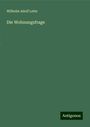 Wilhelm Adolf Lette: Die Wohnungsfrage, Buch