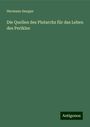 Hermann Sauppe: Die Quellen des Plutarchs für das Leben des Perikles, Buch