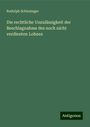 Rudolph Schlesinger: Die rechtliche Unzulässigkeit der Beschlagnahme des noch nicht verdienten Lohnes, Buch