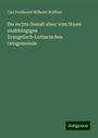 Carl Ferdinand Wilhelm Walther: Die rechte Gestalt einer vom Staate unabhängigen Evangelisch-Lutherischen Ortsgemeinde, Buch