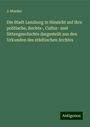 J. Mueller: Die Stadt Lenzburg in Hinsicht auf ihre politische, Rechts-, Cultur- und Sittengeschichte dargestellt aus den Urkunden des städtischen Archivs, Buch