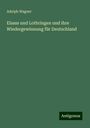 Adolph Wagner: Elsass und Lothringen und ihre Wiedergewinnung für Deutschland, Buch