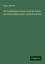 Eugen Dühring: Die Verkleinerer Carey's und die Krises der Nationalökonomie: sechzehn Briefe, Buch