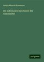 Adolph Albrecht Erlenmeyer: Die subcutanen Injectionen der Arzneimittel, Buch