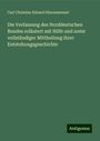 Carl Christian Eduard Hiersemenzel: Die Verfassung des Norddeutschen Bundes erläutert mit Hilfe und unter vollständiger Mittheilung ihrer Entstehungsgeschichte, Buch