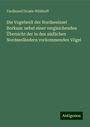 Ferdinand Droste-Hülshoff: Die Vogelwelt der Nordseeinsel Borkum: nebst einer vergleichenden Übersicht der in den südlichen Nordseeländern vorkommenden Vögel, Buch