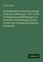 Eduard Jacobs: Ehemalige Büchersammlung Ludwigs Grafen zu Stollberg (geb. 1505 +1574) in Königstein und Mittheilungen zur Deutschen Volksdichtung aus einer dorther nach Wernigerade gelangten Handschrift, Buch