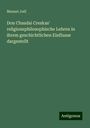 Manuel Joël: Don Chasdai Creskas' religionsphilosophische Lehren in ihrem geschichtlichen Einflusse dargestellt, Buch