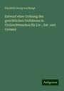 Friedrich Georg Von Bunge: Entwurf einer Ordnung des gerichtlichen Verfahrens in Civilrechtssachen für Liv-, Est- und Curland, Buch