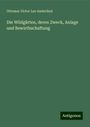 Ottomar Victor Leo Anderlind: Die Wildgärten, deren Zweck, Anlage und Bewirthschaftung, Buch