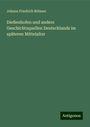 Johann Friedrich Böhmer: Dießenhofen und andere Geschichtsquellen Deutschlands im späteren Mittelalter, Buch