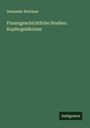 Alexander Brückner: Finanzgeschichtliche Studien: Kupfergeldkrisen, Buch