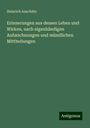 Heinrich Anschütz: Erinnerungen aus dessen Leben und Wirken, nach eigenhändigen Aufzeichnungen und mündlichen Mittheilungen, Buch