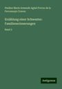 Pauline Marie Armande Aglaé Ferron de la Ferronnays Craven: Erzählung einer Schwester: Familienerinnerungen, Buch