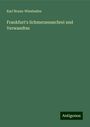 Karl Braun-Wiesbaden: Frankfurt's Schmerzensschrei und Verwandtes, Buch