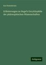 Karl Rosenkranz: Erläuterungen zu Hegel's Encyklopädie der philosophischen Wissenschaften, Buch